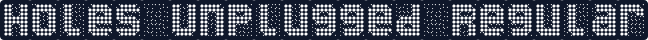 Holes Unplugged Regular