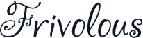 Frivolous
