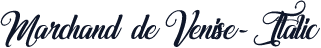 Marchand de Venise-Italic