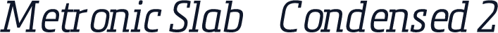 Metronic Slab    Condensed 2