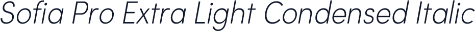 Sofia Pro Extra Light Condensed Italic