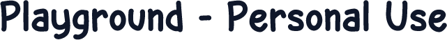 Playground - Personal Use