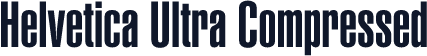Helvetica Ultra Compressed