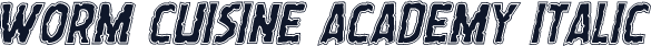 Worm Cuisine Academy Italic