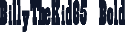 BillyTheKid65 Bold