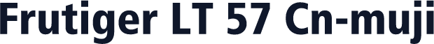 Frutiger LT 57 Cn-muji