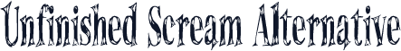 Unfinished Scream Alternative