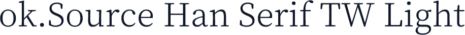 ok.Source Han Serif TW Light