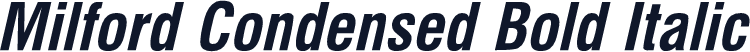 Milford Condensed Bold Italic