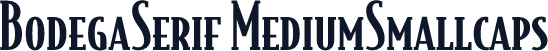 BodegaSerif MediumSmallcaps