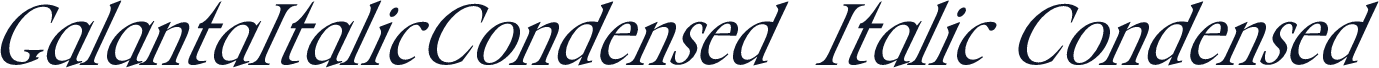 GalantaItalicCondensed  Italic Condensed