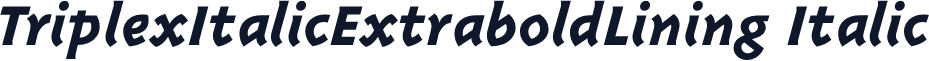 TriplexItalicExtraboldLining Italic