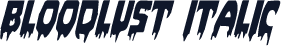 Bloodlust Italic
