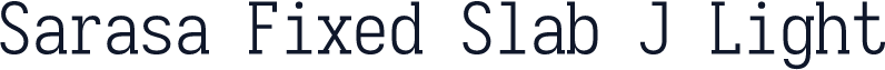Sarasa Fixed Slab J Light