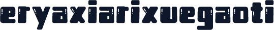 eryaxiarixuegaoti