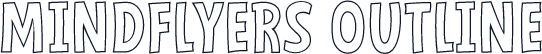 Mindflyers Outline