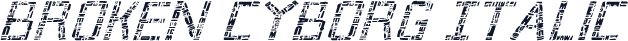 Broken Cyborg Italic