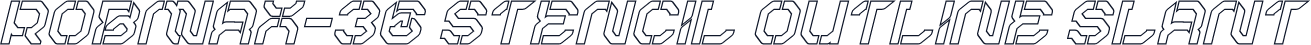ROBMAX-36 Stencil Outline Slant