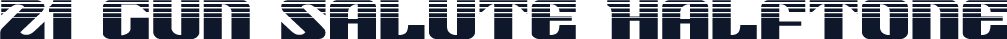 21 Gun Salute Halftone