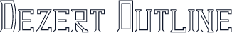 Dezert Outline