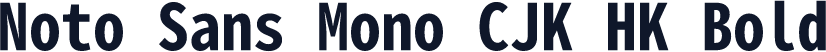 Noto Sans Mono CJK HK Bold