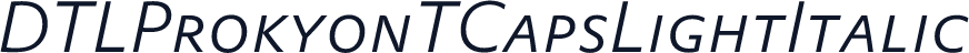 DTLProkyonTCapsLightItalic