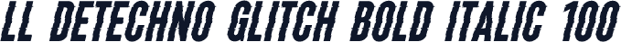 LL DEtechno Glitch Bold Italic 100