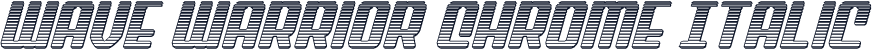 Wave Warrior Chrome Italic