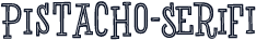 Pistacho-Serif1