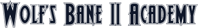 Wolf's Bane II Academy