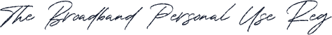 The Broadband Personal Use Reg