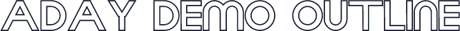 Aday Demo Outline