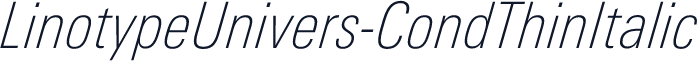LinotypeUnivers-CondThinItalic
