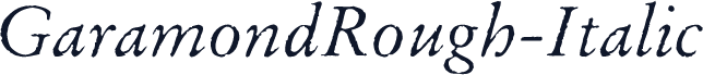 GaramondRough-Italic