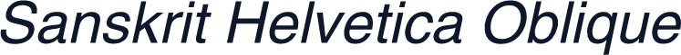 Sanskrit Helvetica Oblique