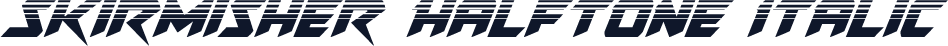 Skirmisher Halftone Italic
