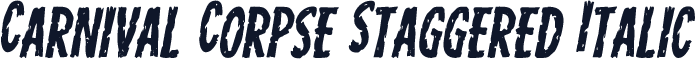 Carnival Corpse Staggered Italic