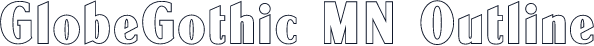 GlobeGothic MN Outline