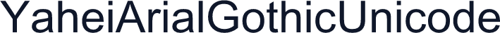 YaheiArialGothicUnicode