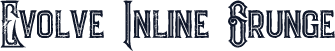 Evolve Inline Grunge