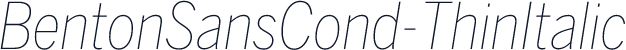 BentonSansCond-ThinItalic