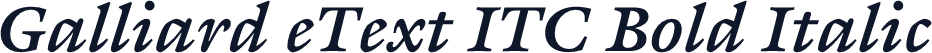 Galliard eText ITC Bold Italic