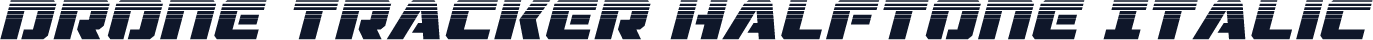 Drone Tracker Halftone Italic