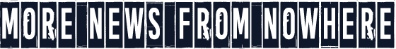More news from nowhere