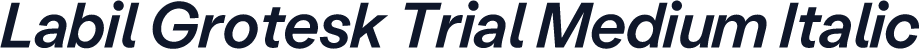 Labil Grotesk Trial Medium Italic
