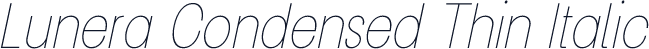 Lunera Condensed Thin Italic