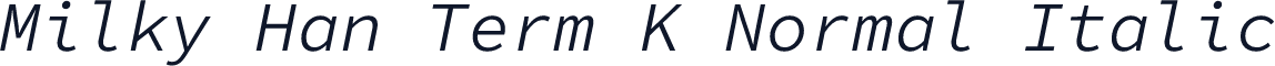 Milky Han Term K Normal Italic