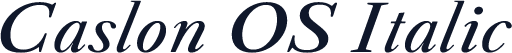 Caslon OS Italic