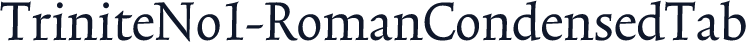 TriniteNo1-RomanCondensedTab