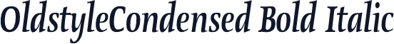 OldstyleCondensed Bold Italic